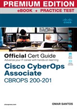 CCNA Cybersecurity CCNACBR 200-201 Official Cert Guide Premium Edition and Practice Test